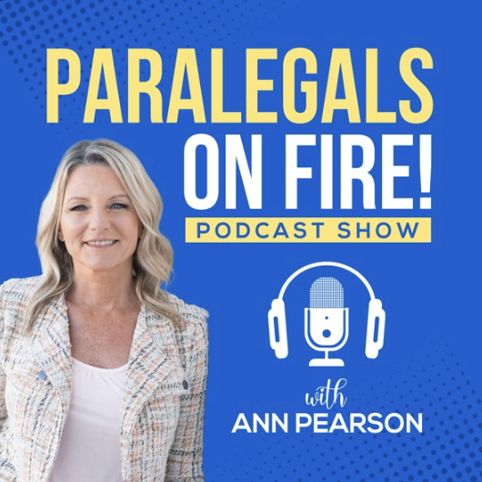 Ann Peterson announcing Paralegals on Fire, a podcast that provides information on how to become a paralegal and grow as one.